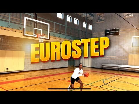 Eurostep: The Ultimate Shifty Finish